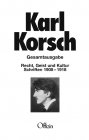 Korsch, Karl  -  Recht, Geist und Kultur -Schriften 1908-1918  (Gesamtausgabe - Band 1)