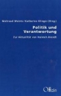 Waltraud Meints, Katherine Klinger (Hrsg.): Politik und Verantwortung - Zur Aktualität von Hannah Arendt
