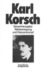 Korsch, Karl  - Rätebewegung und Klassenkampf. Schriften zur Praxis der Arbeiterbewegung 1919 - 1923. (Gesamtausgabe - Band 2)