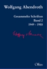 Abendroth, Wolfgang: Gesammelte Schriften - Band 2: 1949 - 1955