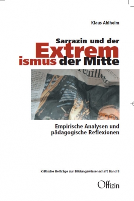Ahlheim, Klaus: Sarrazin und der Extremismus der Mitte