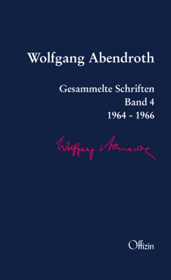 Wolfgang Abendroth, Gesammelte Schriften, Band 4: 1964-1966