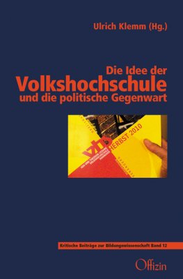 Ulrich Klemm (Hrsg.):  Die Idee der Volkshochschule und die politische Gegenwart