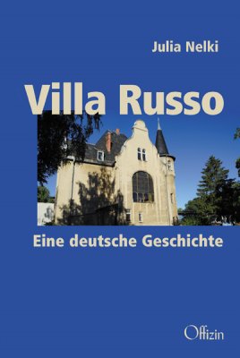 Julia Nelki, Villa Russo. Eine deutsche Geschichte